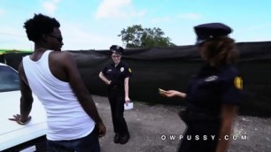 Two Female Cops Arrest Big Cock Black