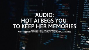 Audio: Hot AI Begs You To Keep Her Memories Porn Videos