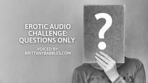 Erotic Audio Challenge: Questions Only Porn Videos