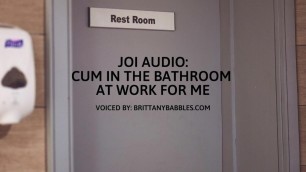 Audio: Cum in the Bathroom at Work for me JOI Porn Videos